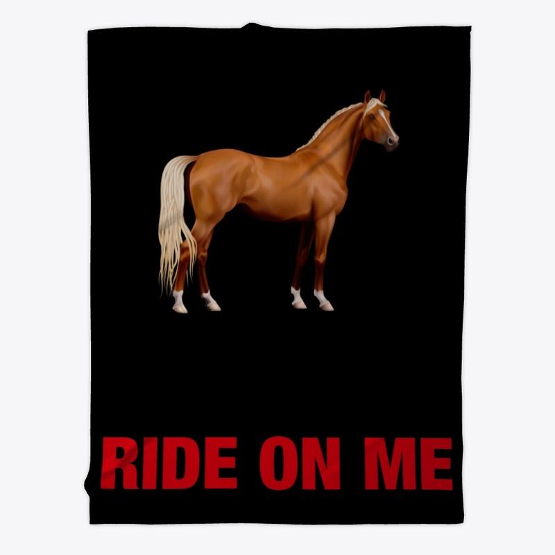 Ride on me